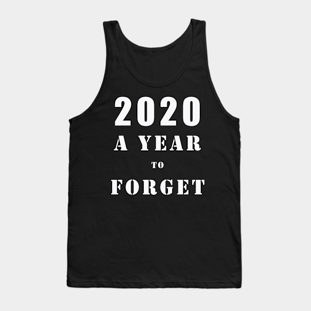 2020 a year to forget Tank Top by T-Shirt On Fleek